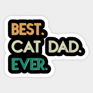 Best Cat Dad Ever Fathers Day Sticker